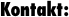 Kontakt: